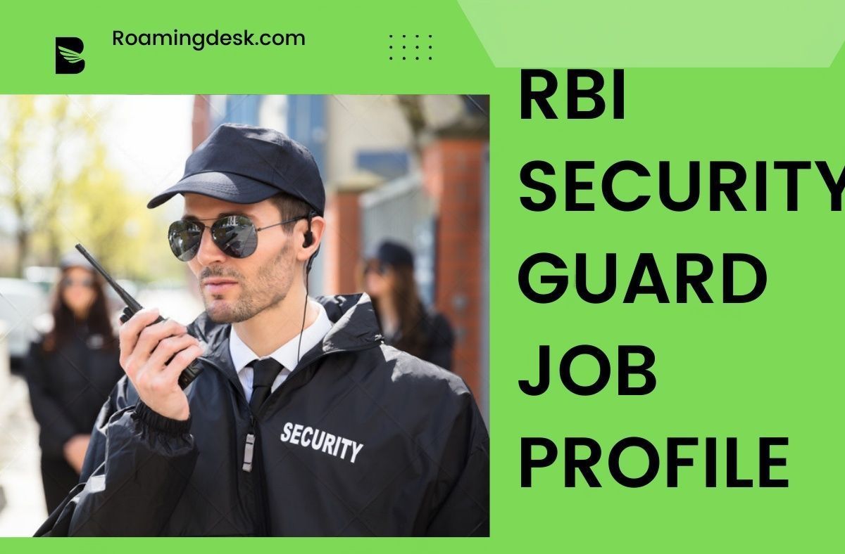 You are currently viewing RBI Security Guard Salary, Benefits and Job Profile | Roamingdesk.com